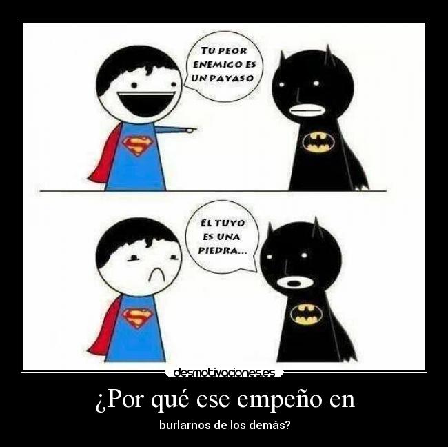carteles vida burlas batman superman preguntas desmotivaciones