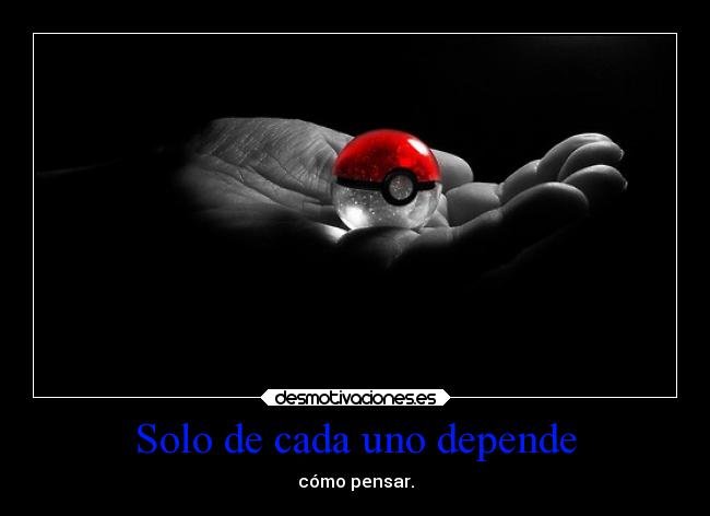 carteles vida como pensar depende deee nosotros sk28 desmotivaciones