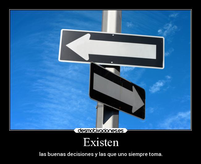 carteles vida decisiones buenas las que uno toma siempre desmotivaciones