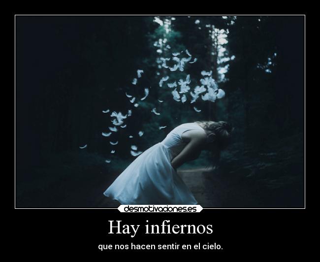 Hay infiernos -
