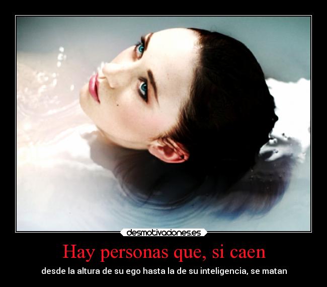 Hay personas que, si caen -