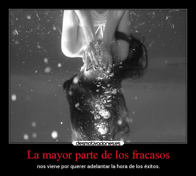 La mayor parte de los fracasos -