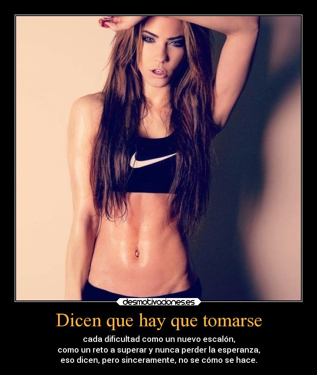 Dicen que hay que tomarse -