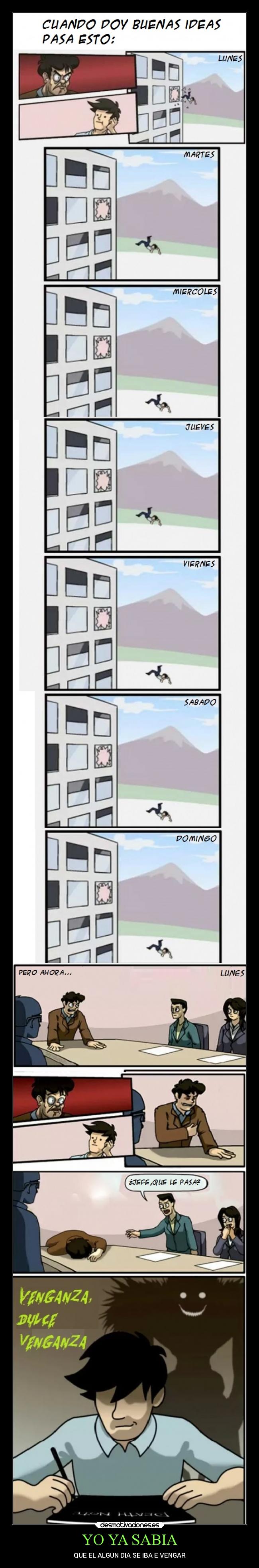 YO YA SABIA - QUE EL ALGUN DIA SE IBA E VENGAR