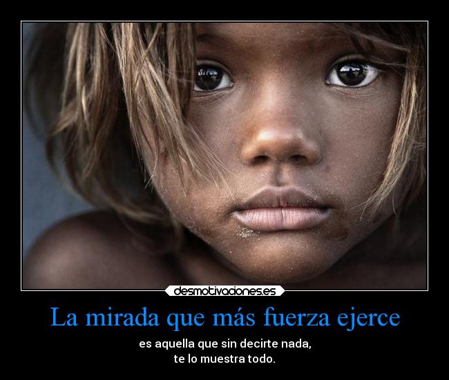 La mirada que más fuerza ejerce - 