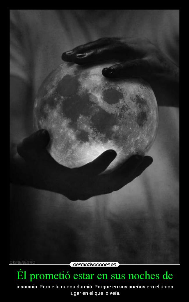 Él prometió estar en sus noches de -