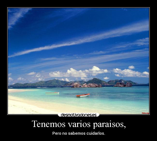 Tenemos varios paraisos, - 