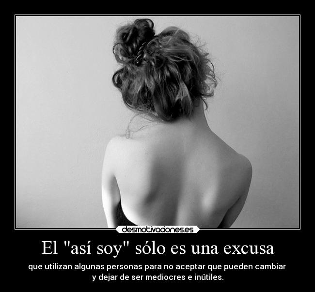 carteles vida sociedad debilidad criticas buenoasisoy etcetcetc isaajsp desmotivaciones