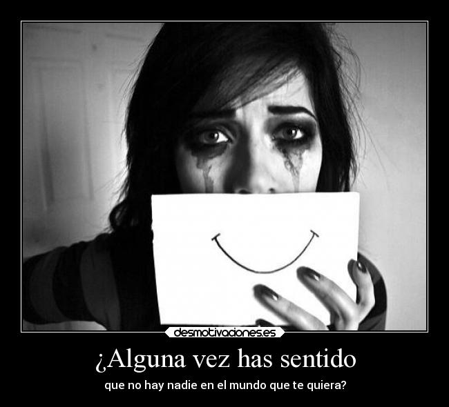 ¿Alguna vez has sentido -