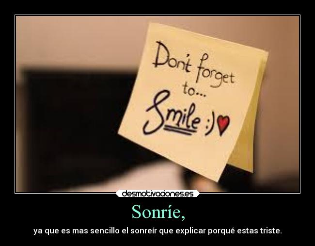 Sonríe, -