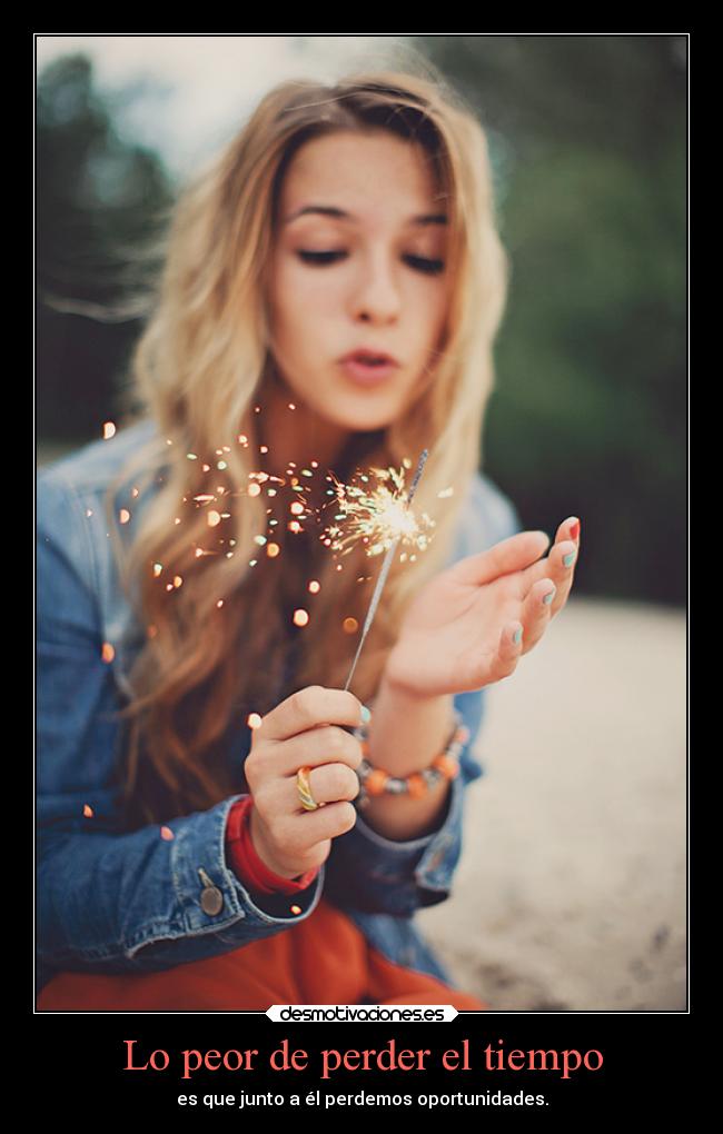 Lo peor de perder el tiempo -