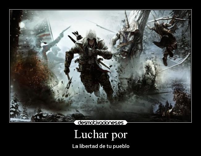 Luchar por - La libertad de tu pueblo
