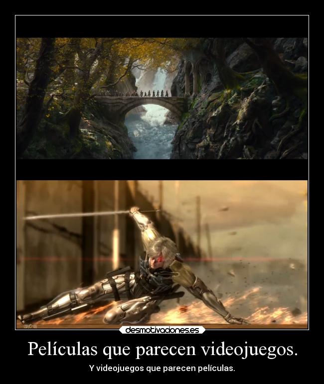 Películas que parecen videojuegos. - Y videojuegos que parecen películas.