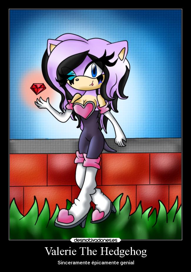 Valerie The Hedgehog - Sinceramente épicamente genial
