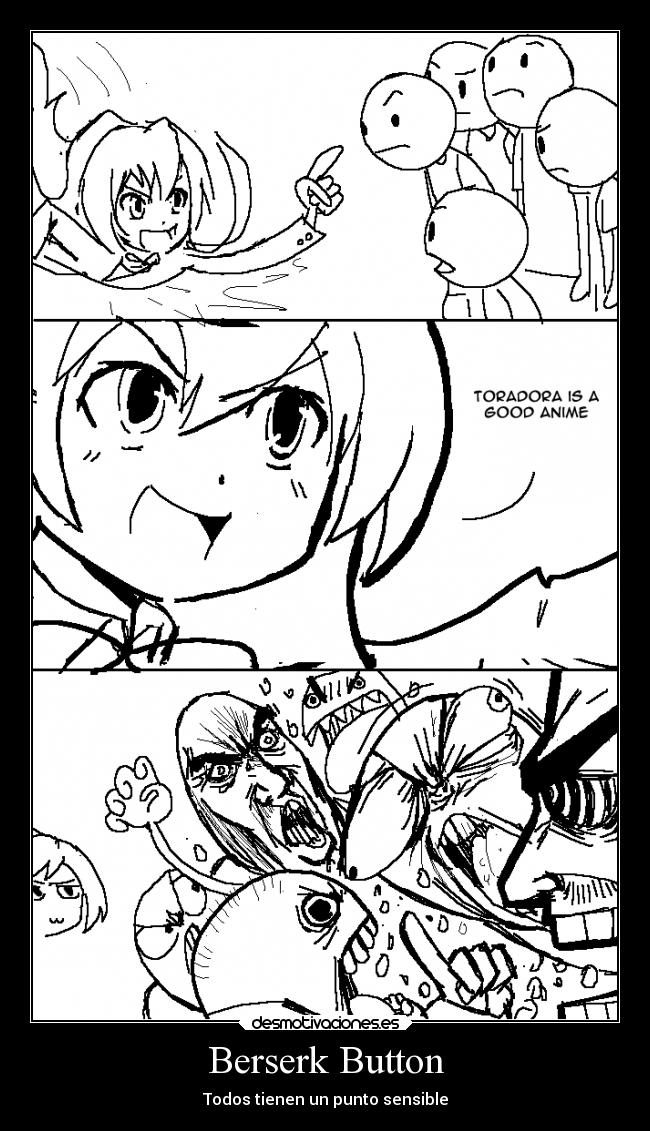Berserk Button - Todos tienen un punto sensible