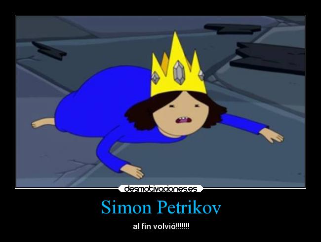 Simon Petrikov - al fin volvió!!!!!!!