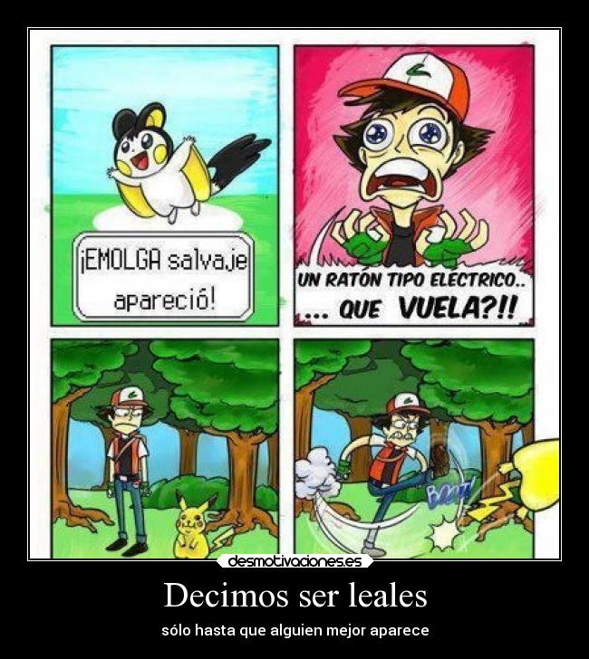 Decimos ser leales - sólo hasta que alguien mejor aparece