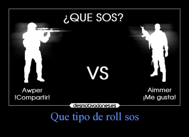 Que tipo de roll sos - 