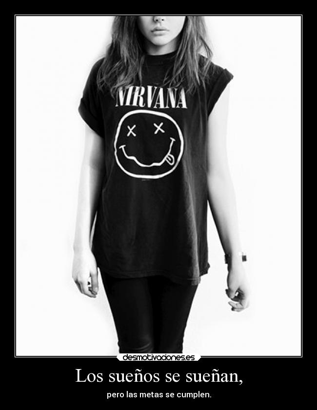 Los sueños se sueñan, -