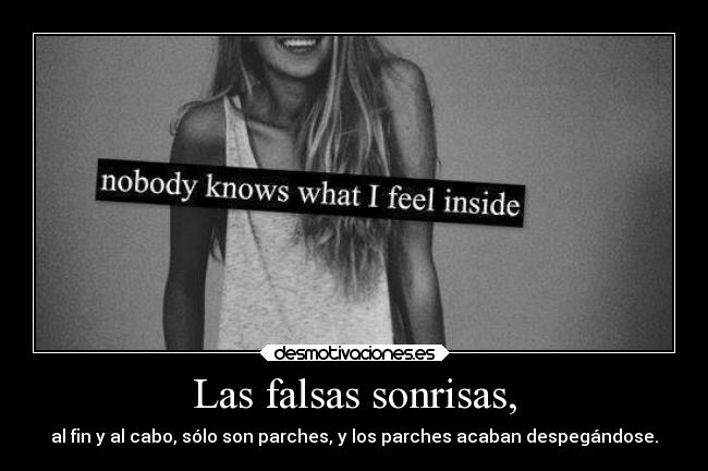 Las falsas sonrisas, -