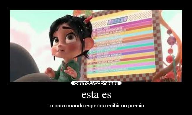 esta es - tu cara cuando esperas recibir un premio