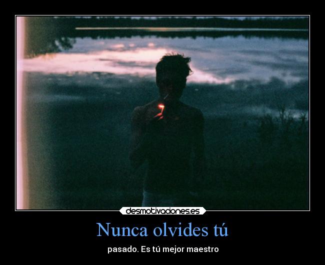 Nunca olvides tú - 