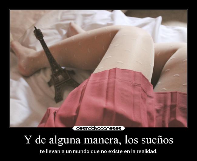 Y de alguna manera, los sueños - 