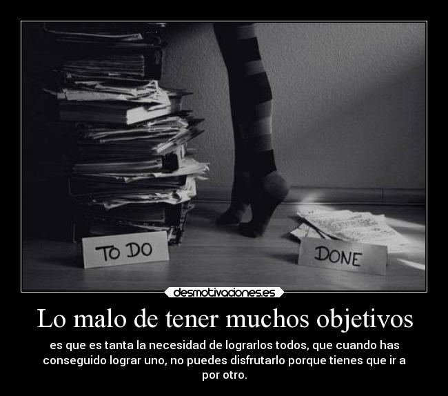 Lo malo de tener muchos objetivos -
