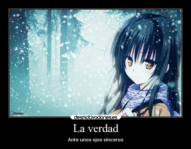 La verdad - Ante unos ojos sinceros