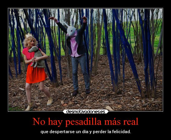 No hay pesadilla más real - 