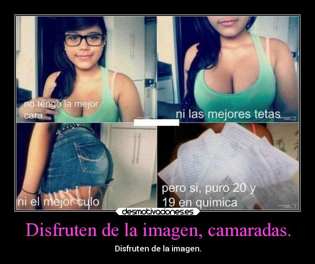 Disfruten de la imagen, camaradas. -