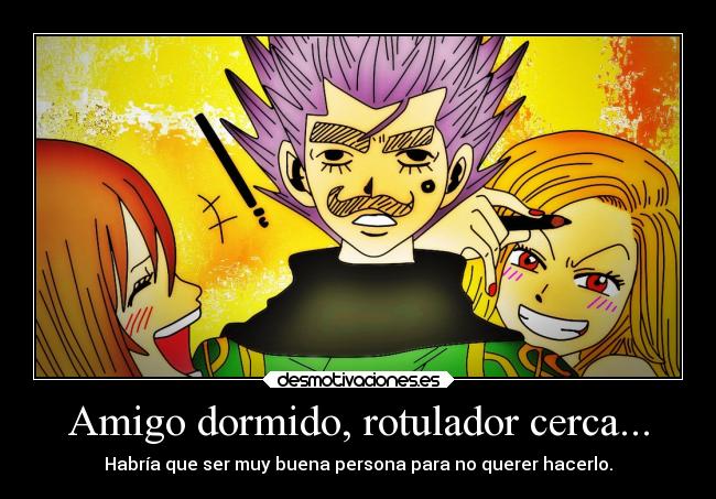 Amigo dormido, rotulador cerca... - 