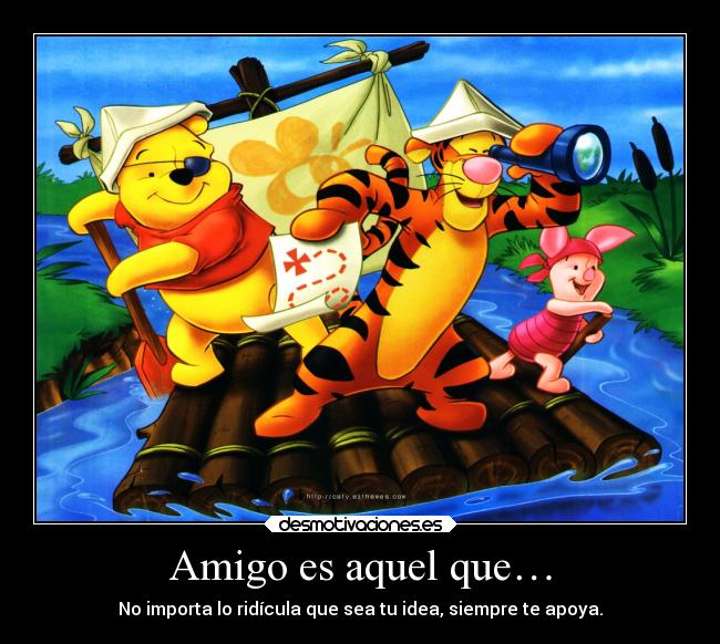 Amigo es aquel que… -