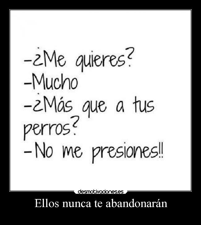 Ellos nunca te abandonarán -