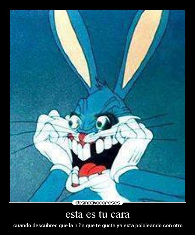esta es tu cara - cuando descubres que la niña que te gusta ya esta pololeando con otro