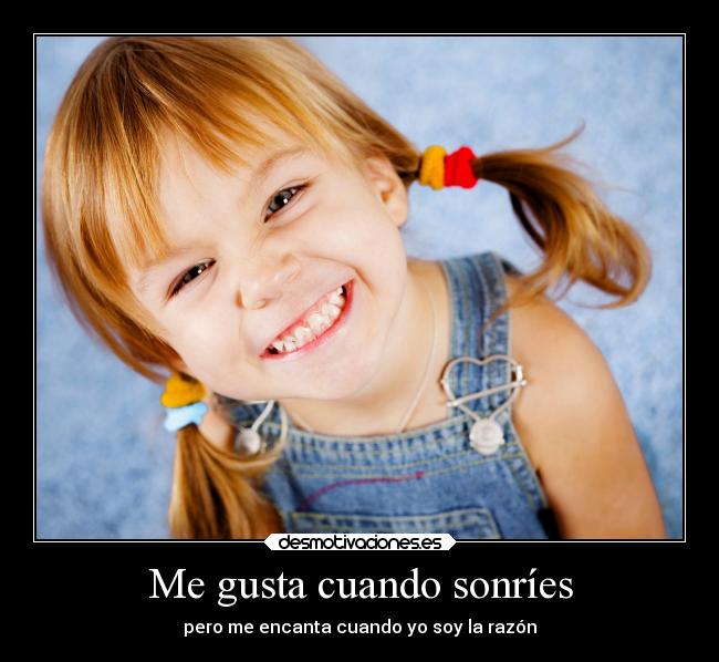 Me gusta cuando sonríes -