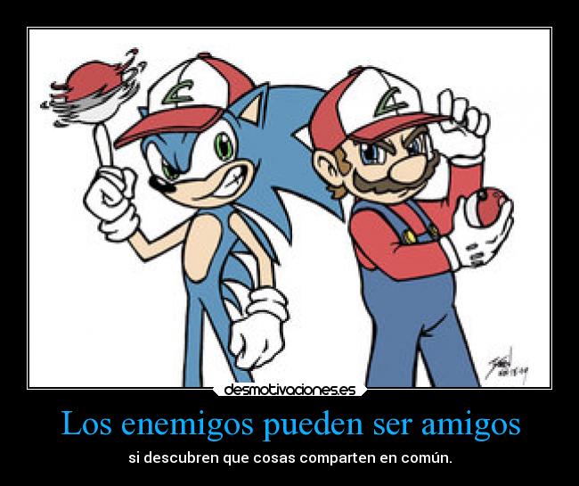 carteles amigos amigos pokemon videojuegos sonic mario ejercitodemar desmotivaciones