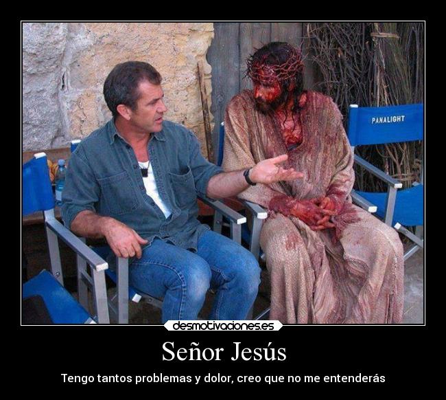 Señor Jesús - Tengo tantos problemas y dolor, creo que no me entenderás