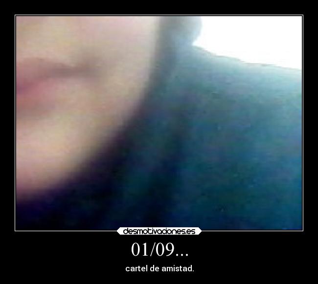 01/09... - cartel de amistad.