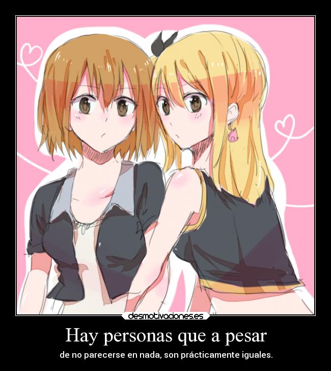 carteles amistad amigos anime raptorhunters harukaze manga otaku fairy tail rave master elie lucy heartfilia desmotivaciones