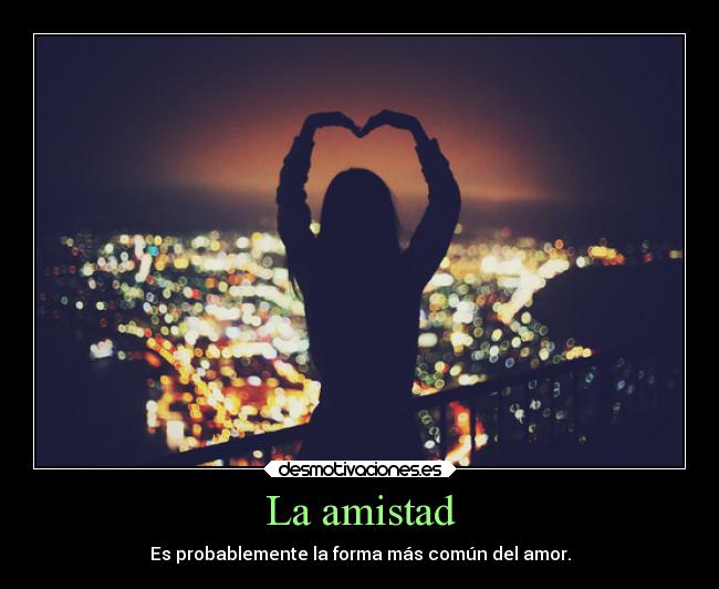La amistad -