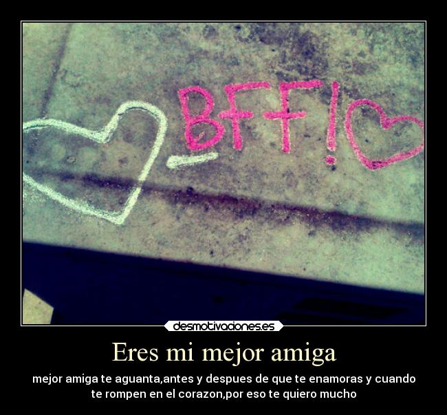 carteles amistad eres mejor amiga desmotivaciones