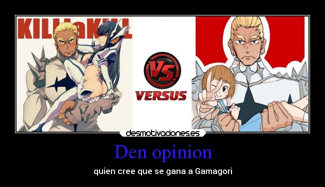 Den opinion - quien cree que se gana a Gamagori
