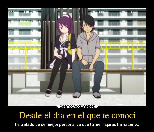 Desde el dia en el que te conoci -