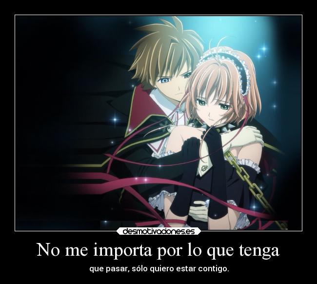 No me importa por lo que tenga - 