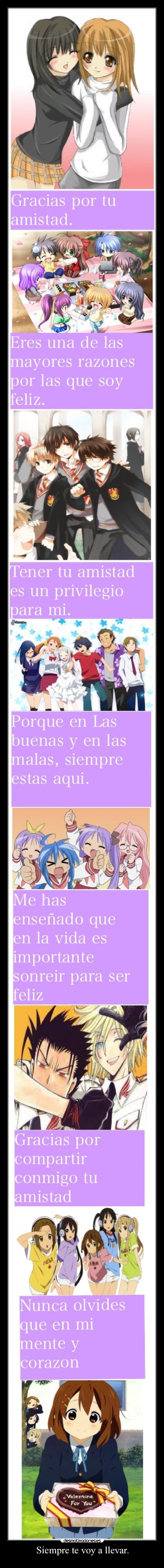 Siempre te voy a llevar. -