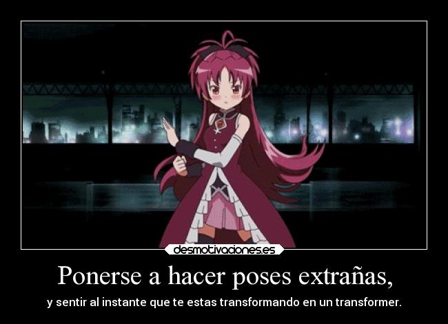 Ponerse a hacer poses extrañas, -