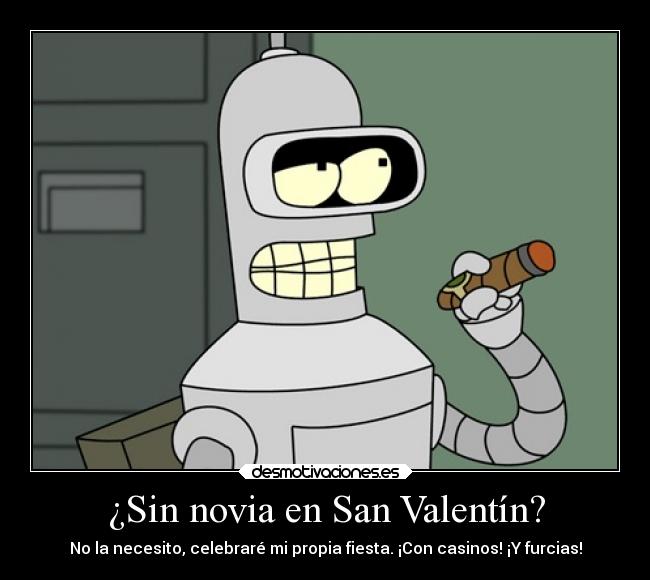 carteles amor bender sanvalentin casinos furcias robopilinguis desmotivaciones