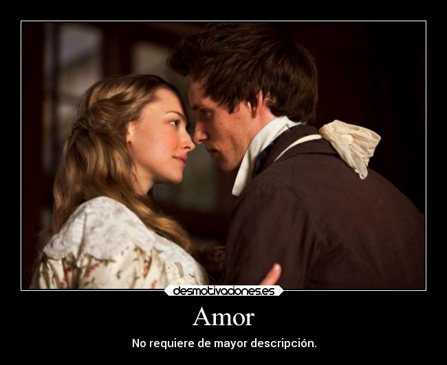 Amor - No requiere de mayor descripción.