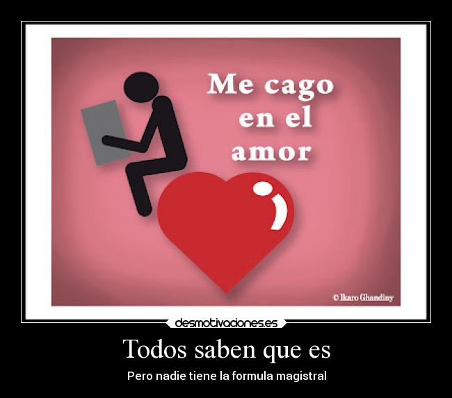 Todos saben que es - Pero nadie tiene la formula magistral